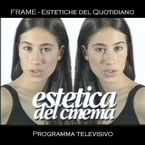 Frame - Estetiche del Quotidiano- Programma Televisivo