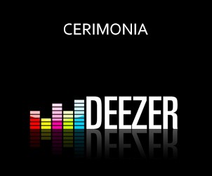 Cerimonia ascolta su Deezer